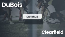 Matchup: DuBois vs. Clearfield  2016