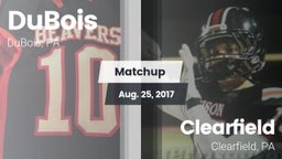 Matchup: DuBois vs. Clearfield  2017
