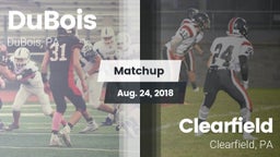 Matchup: DuBois vs. Clearfield  2018