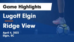 Lugoff Elgin  vs Ridge View  Game Highlights - April 4, 2023