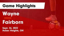 Wayne  vs Fairborn Game Highlights - Sept. 26, 2022