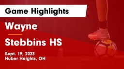 Wayne  vs Stebbins HS Game Highlights - Sept. 19, 2023