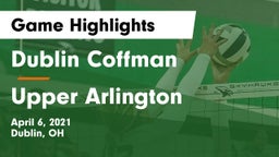 Dublin Coffman  vs Upper Arlington  Game Highlights - April 6, 2021
