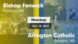 Matchup: Bishop Fenwick vs. Arlington Catholic  2016