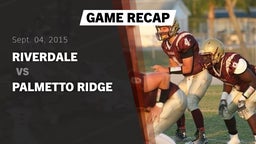 Recap: Riverdale  vs. Palmetto Ridge 2015