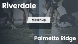 Matchup: Riverdale vs. Palmetto Ridge 2016