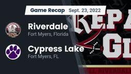 Recap: Riverdale  vs. Cypress Lake  2022