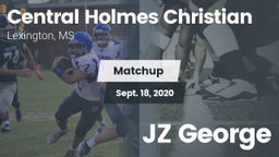 Matchup: Central Holmes Chris vs. JZ George 2020