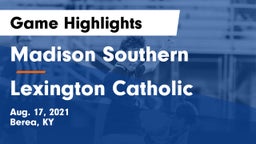 Madison Southern  vs Lexington Catholic  Game Highlights - Aug. 17, 2021