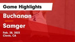 Buchanan  vs Samger Game Highlights - Feb. 28, 2023