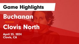 Buchanan  vs Clovis North Game Highlights - April 23, 2024