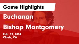 Buchanan  vs Bishop Montgomery  Game Highlights - Feb. 23, 2024