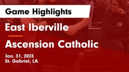 East Iberville   vs Ascension Catholic  Game Highlights - Jan. 31, 2023