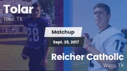 Matchup: Tolar vs. Reicher Catholic  2017