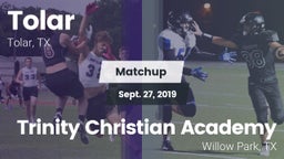 Matchup: Tolar vs. Trinity Christian Academy 2019