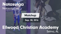 Matchup: Notasulga vs. Ellwood Christian Academy 2016