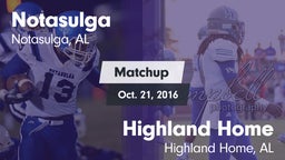 Matchup: Notasulga vs. Highland Home  2016