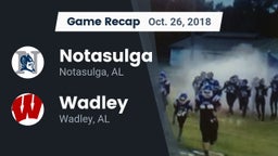 Recap: Notasulga  vs. Wadley  2018