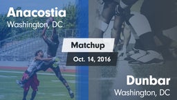 Matchup: Anacostia vs. Dunbar  2016