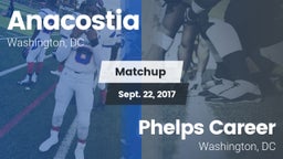 Matchup: Anacostia vs. Phelps Career  2017