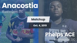 Matchup: Anacostia vs. Phelps ACE  2019