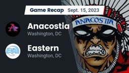 Recap: Anacostia  vs. Eastern  2023