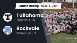 Recap: Tullahoma  vs. Rockvale  2023
