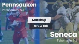 Matchup: Pennsauken vs. Seneca  2017