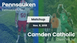 Matchup: Pennsauken vs. Camden Catholic  2018