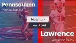 Matchup: Pennsauken vs. Lawrence  2019