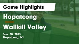 Hopatcong  vs Wallkill Valley  Game Highlights - Jan. 30, 2023