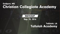 Matchup: Christian Collegiate vs. Tallulah Academy  2016