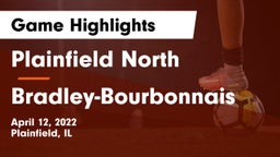 Plainfield North  vs Bradley-Bourbonnais  Game Highlights - April 12, 2022