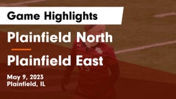 Plainfield North  vs Plainfield East   Game Highlights - May 9, 2023
