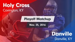 Matchup: Holy Cross vs. Danville  2016