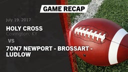 Recap: Holy Cross  vs. 7on7 Newport - Brossart - Ludlow 2017