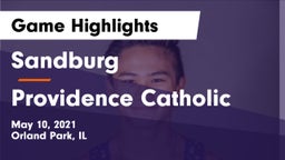 Sandburg  vs Providence Catholic  Game Highlights - May 10, 2021
