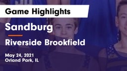 Sandburg  vs Riverside Brookfield  Game Highlights - May 24, 2021