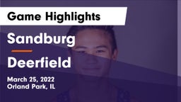 Sandburg  vs Deerfield  Game Highlights - March 25, 2022