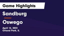 Sandburg  vs Oswego  Game Highlights - April 14, 2022