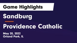 Sandburg  vs Providence Catholic  Game Highlights - May 20, 2022