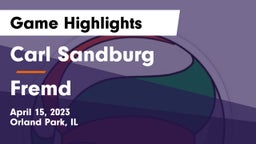 Carl Sandburg  vs Fremd Game Highlights - April 15, 2023