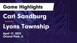 Carl Sandburg  vs Lyons Township  Game Highlights - April 17, 2023