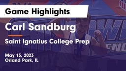 Carl Sandburg  vs Saint Ignatius College Prep Game Highlights - May 13, 2023