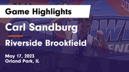 Carl Sandburg  vs Riverside Brookfield  Game Highlights - May 17, 2023