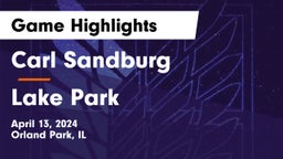 Carl Sandburg  vs Lake Park Game Highlights - April 13, 2024