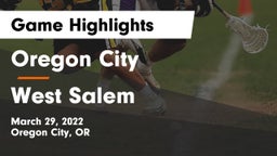 Oregon City  vs West Salem  Game Highlights - March 29, 2022