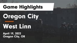 Oregon City  vs West Linn  Game Highlights - April 19, 2022