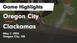 Oregon City  vs Clackamas  Game Highlights - May 7, 2024