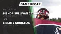 Recap: Bishop Sullivan Catholic  vs. Liberty Christian  2016